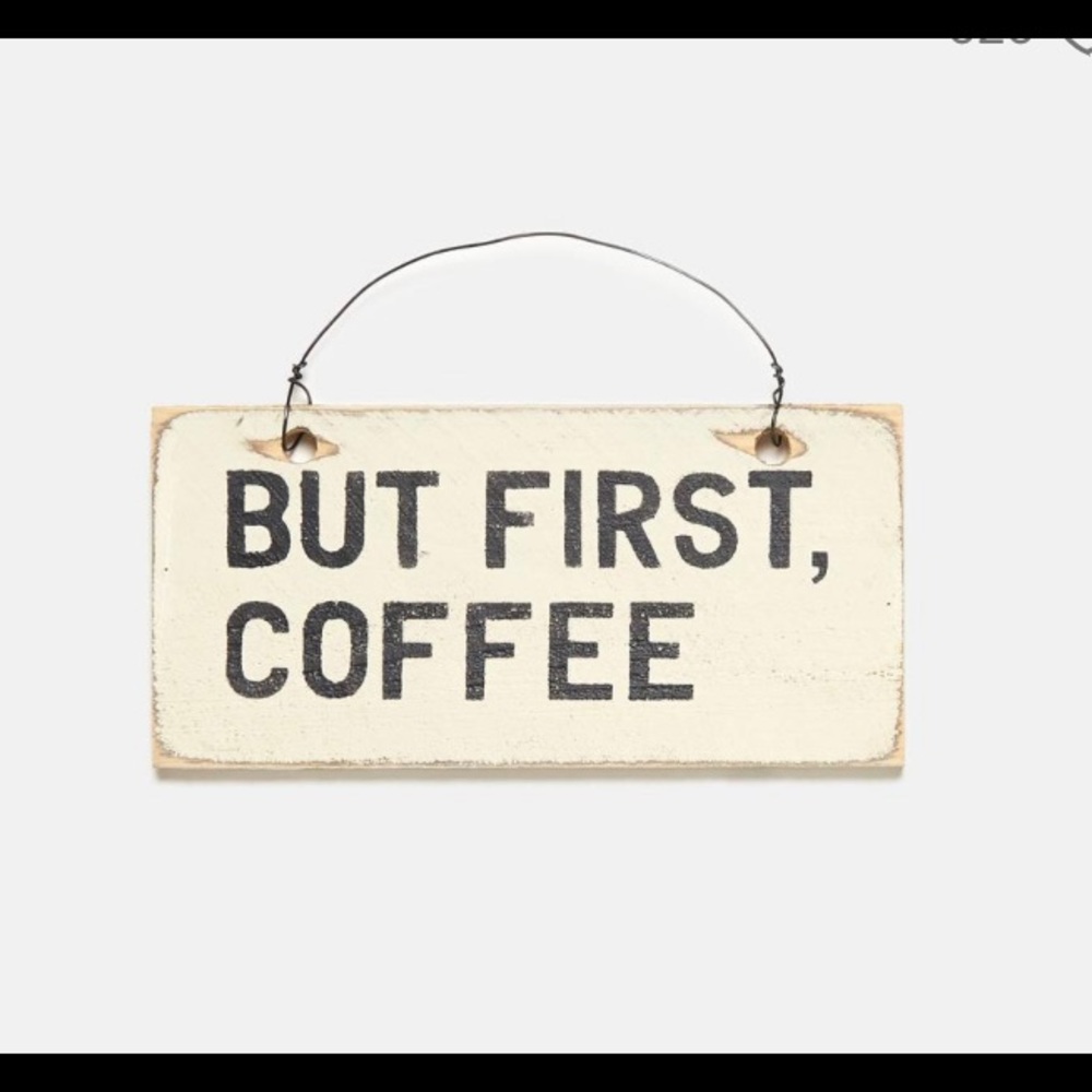 “But First Coffee” Wooden Sign